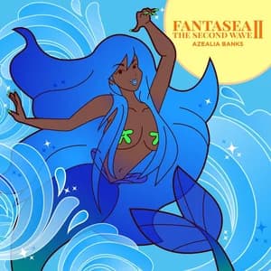 Fantasea II: The Second Wave by Azealia Banks